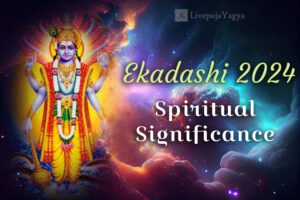 Ekadashi 2024: Spiritual Significance - Find Your Path to Enlightenment