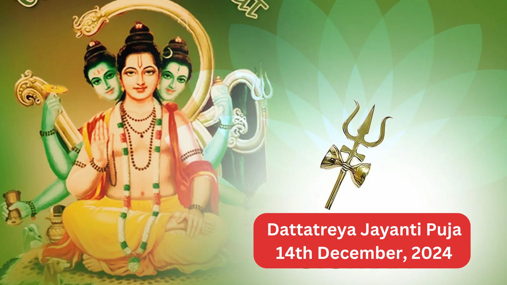 Dattatreya Jayanti Puja, 14th December, 2024 - Live Puja Yagya