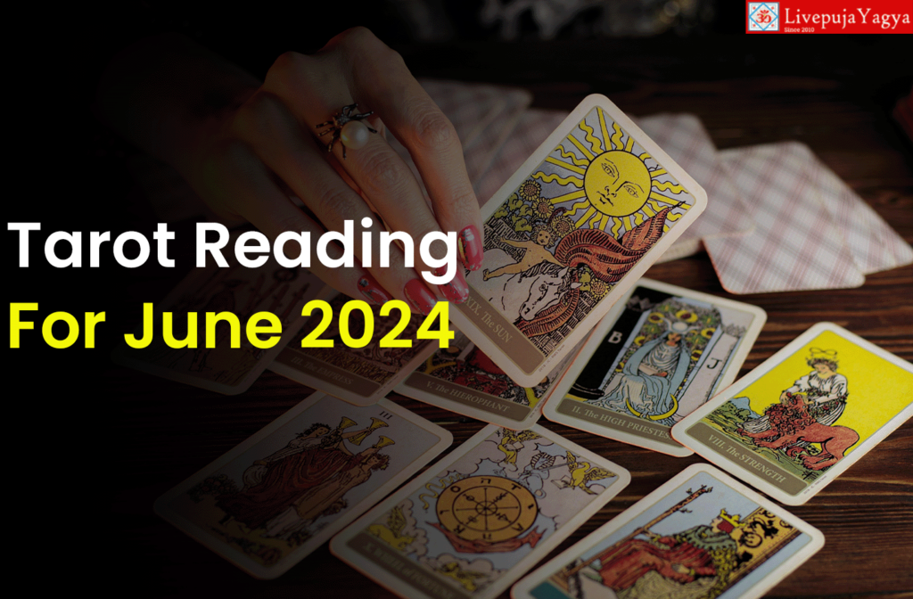 June 2024 Tarot Card Predictions