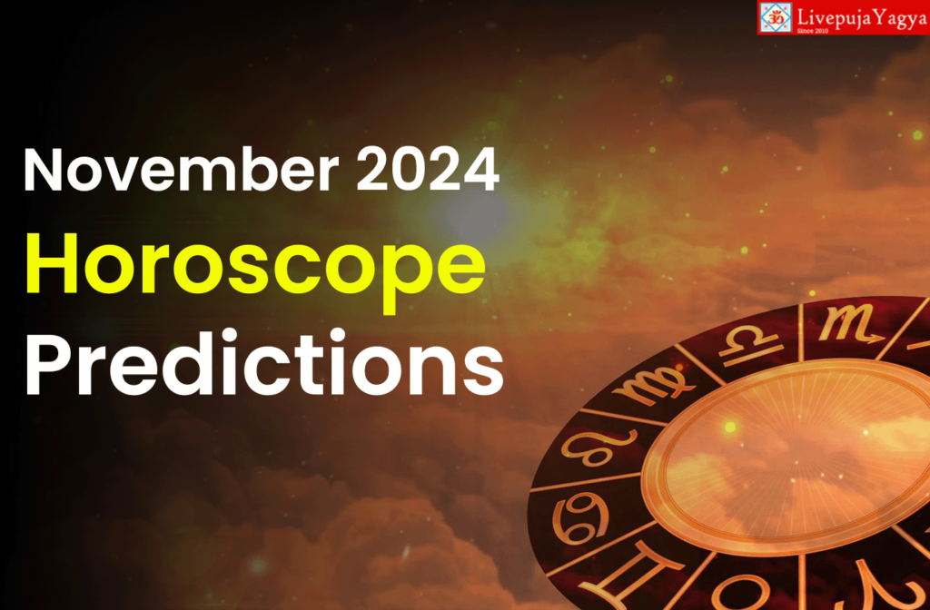 November 2024 Monthly Horoscope Predictions